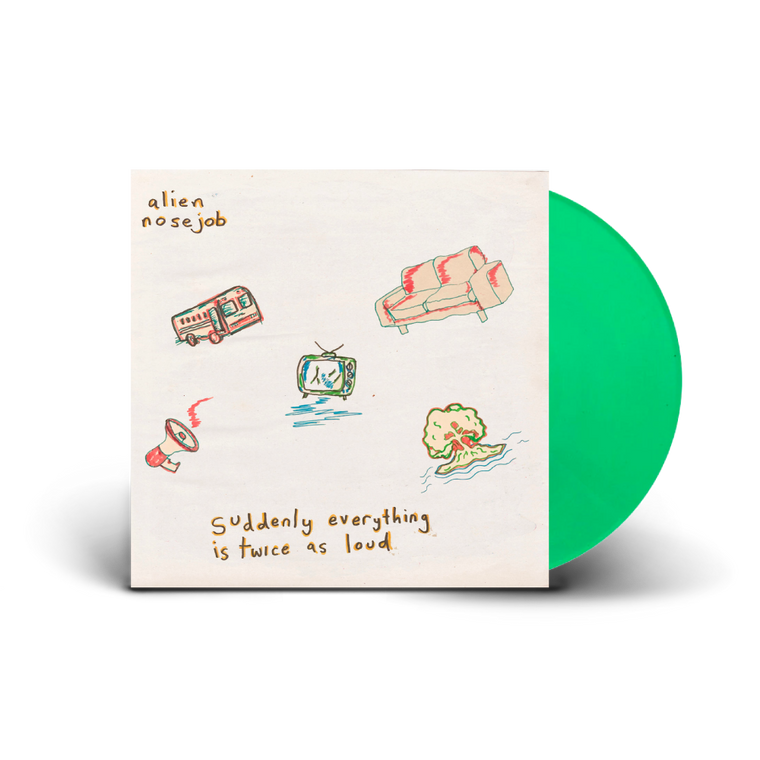 Alien Nosejob / Suddenly Everything Is Twice As Loud LP Green Vinyl