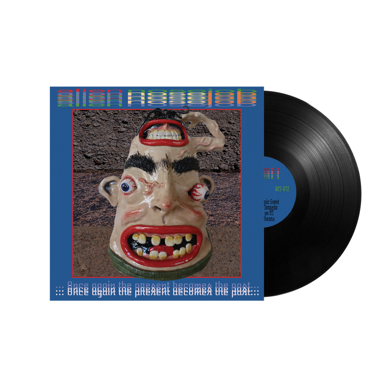 Alien Nosejob /  Once Again The Present Becomes The Past LP Vinyl