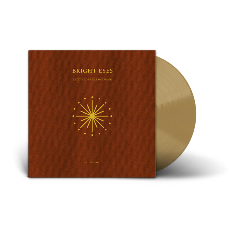 Bright Eyes / Letting Off The Happiness (A Companion) 12" Gold Vinyl EP