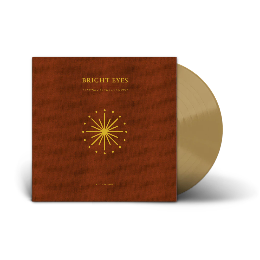 Bright Eyes / Letting Off The Happiness (A Companion) 12" Gold Vinyl EP