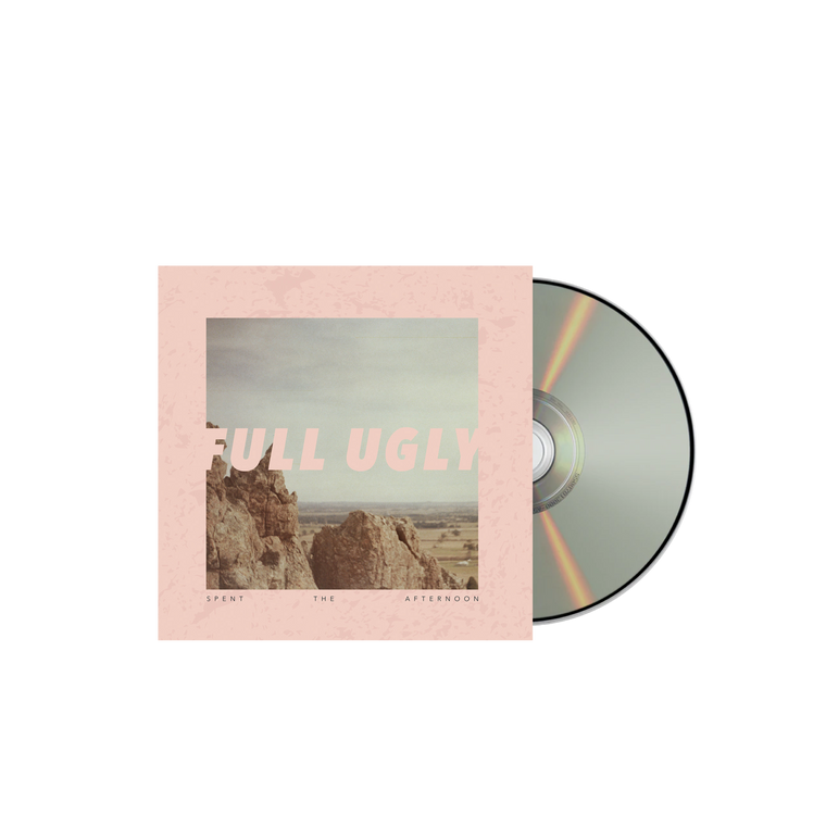Full Ugly / Spent The Afternoon CD