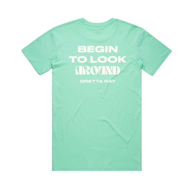 Gretta Ray / Begin To Look Around Aqua Tee