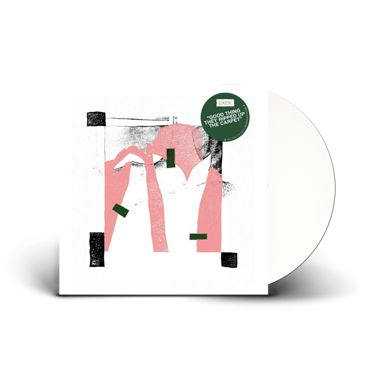 EXEK / Good Thing They Ripped Up The Carpet LP White Vinyl