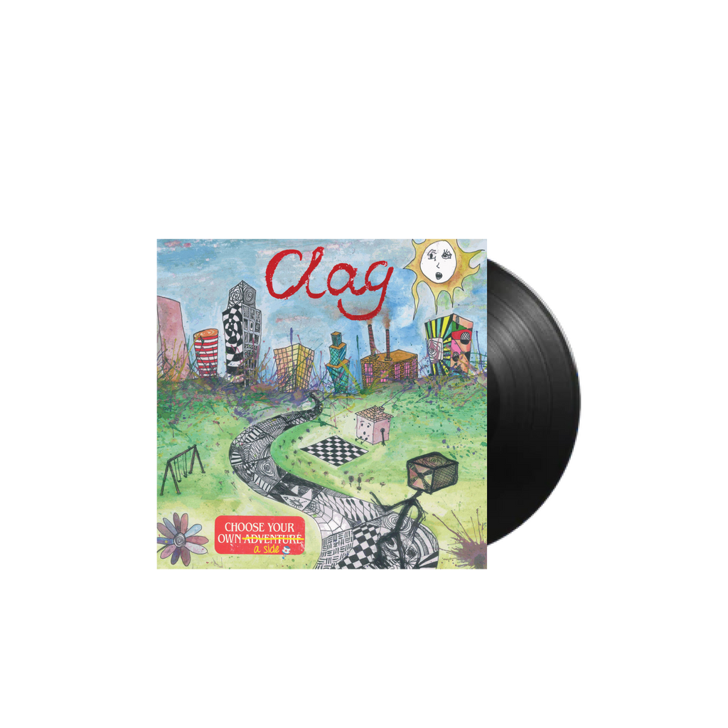 Clag / Choose Your Own A-Side 7" Vinyl