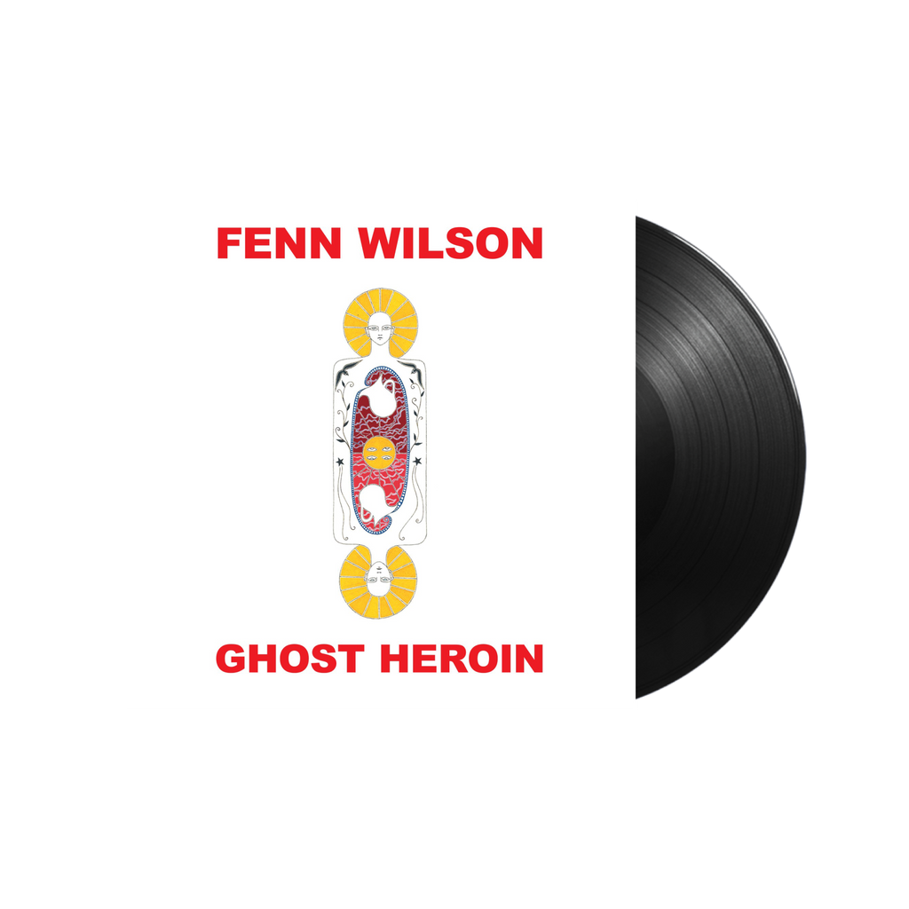 Fenn Wilson / Ghost Heroin LP Vinyl