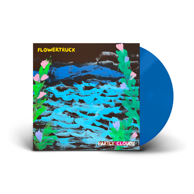 Flowertruck / Partly Cloudy LP Blue Vinyl