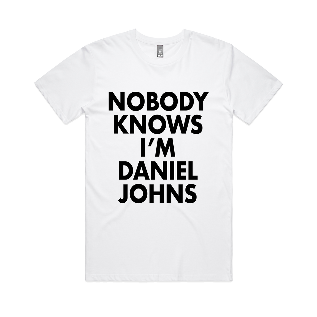 Nobody Knows I’m Daniel Johns / White T-Shirt