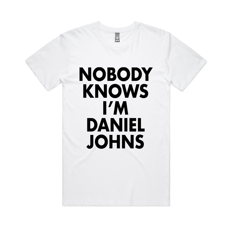 Nobody Knows I’m Daniel Johns / White T-Shirt
