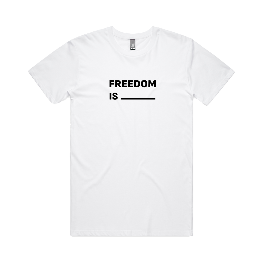 Freedom is / White T-shirt