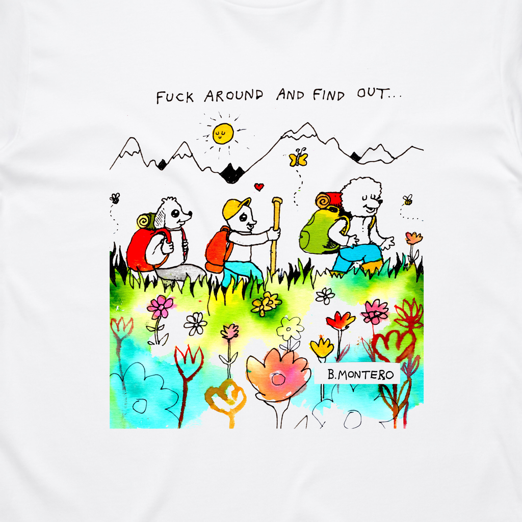 Fuck Around / White T-Shirt