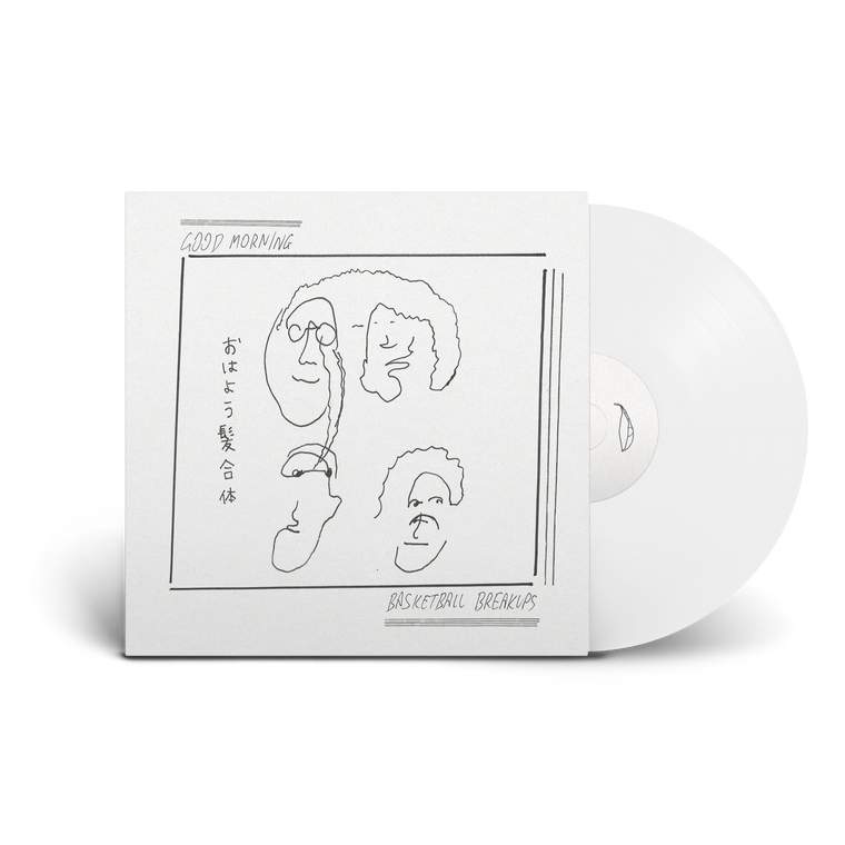Good Morning / Basketball Breakups LP Opaque White Vinyl