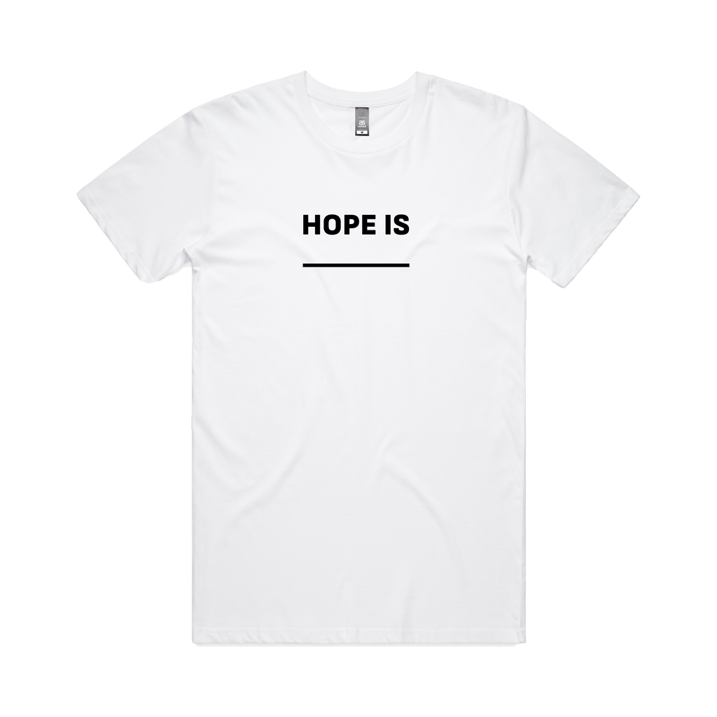 Hope is / White T-shirt