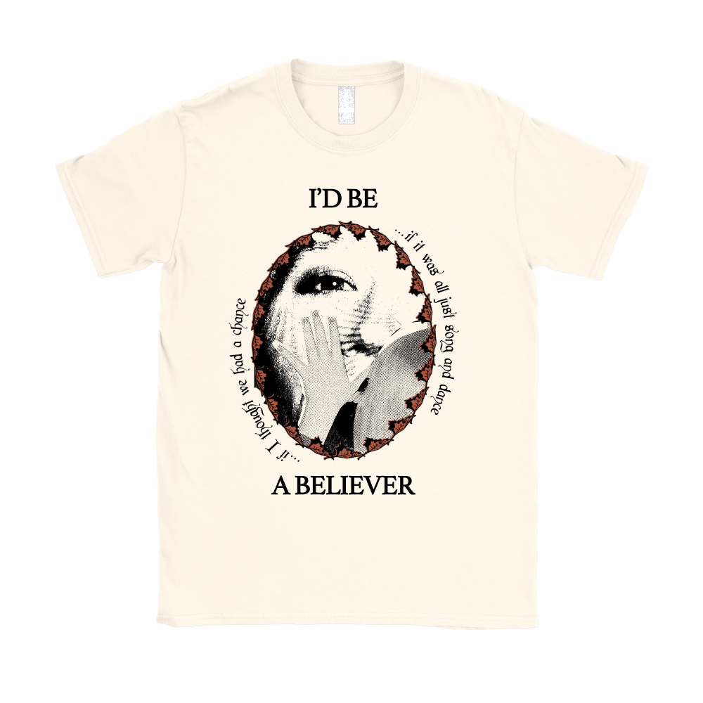 I'd Be A Believer / Natural T-Shirt