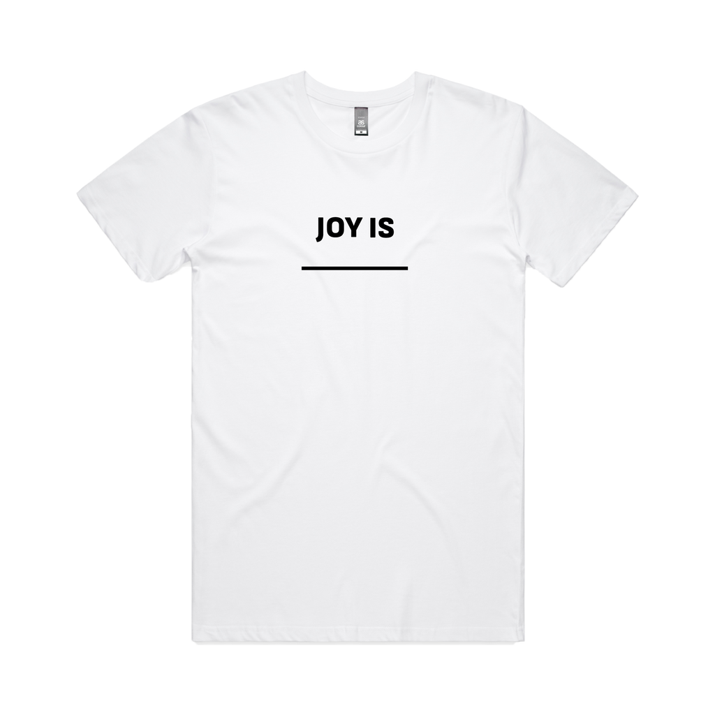 Joy is / White T-shirt