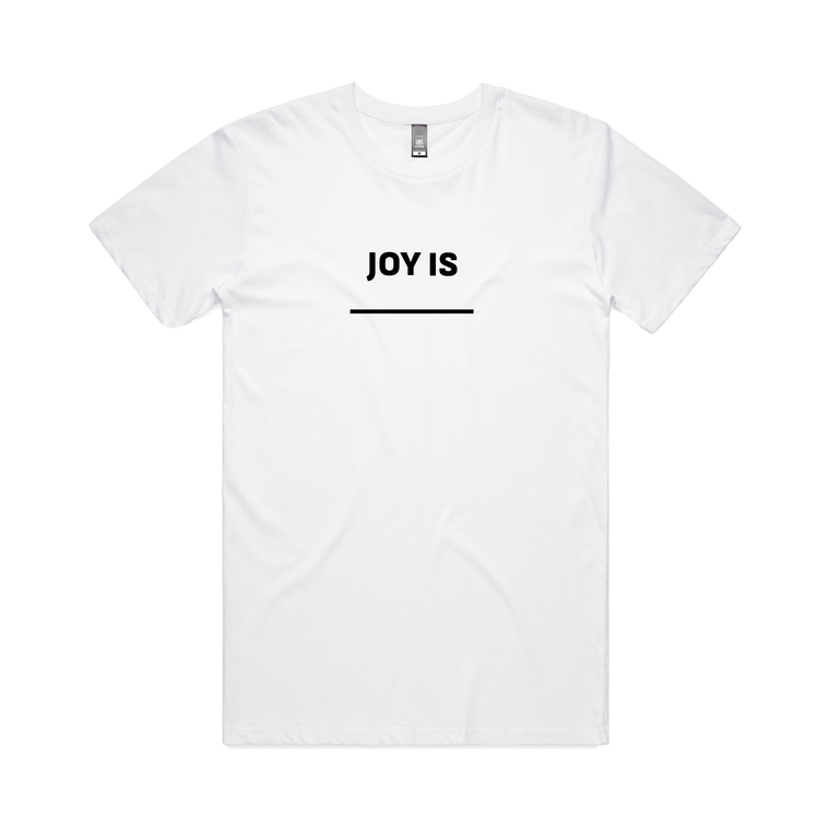 Joy is / White T-shirt