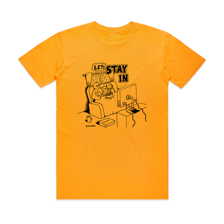 Let's Stay In  / Gold T-shirt