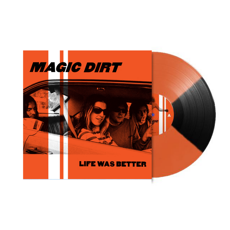 Magic Dirt / Life Was Better EP Vinyl (Quad-colour Orange & Black)