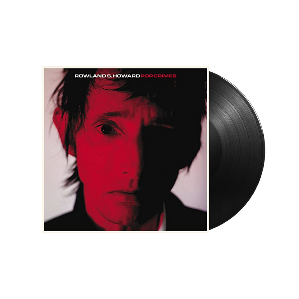 Rowland S. Howard / Pop Crimes LP Vinyl
