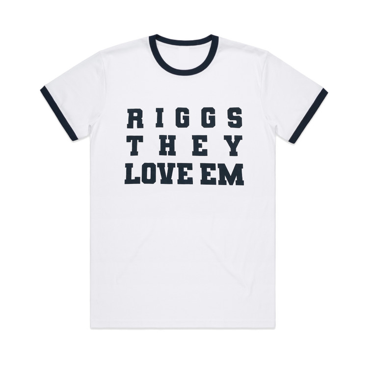 The Delta Riggs / Riggs They Love Them T-Shirt