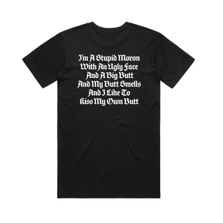 I'm A Stupid Moron / Black T-Shirt