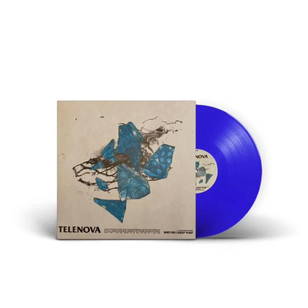 Telenova / Why Do I Keep You? 7" Blue Vinyl