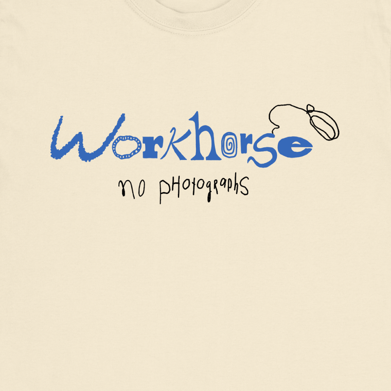 Workhorse - No Photographs T-shirt