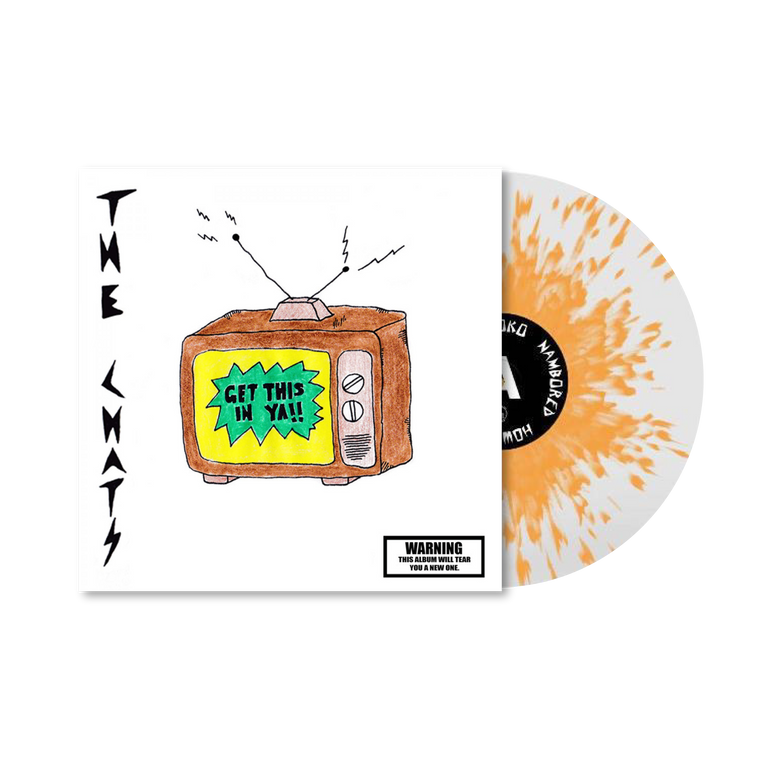 The Chats / Get This In Ya ( Clear + Orange Vinyl)