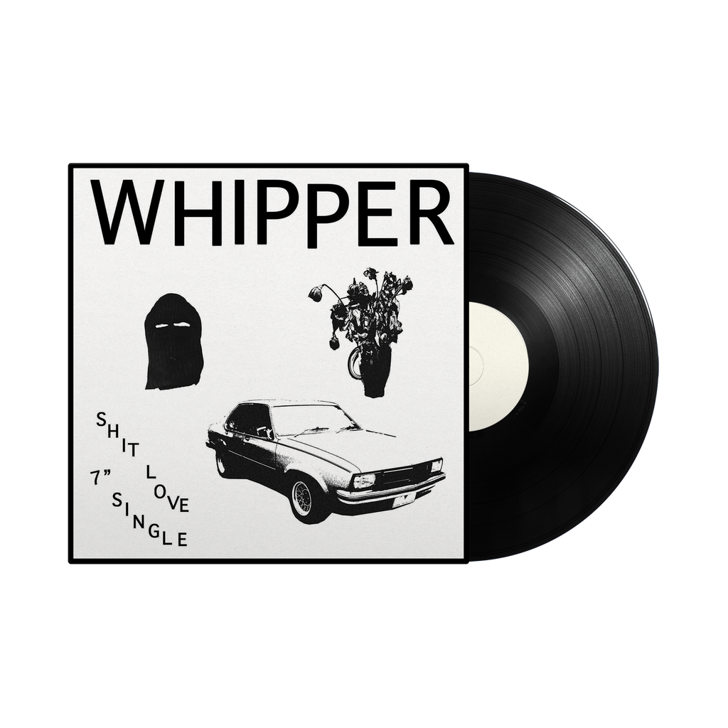 Whipper /  Shit Love 7" Vinyl