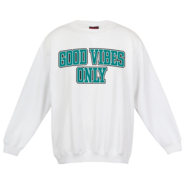 Good Vibes Only Unisex Crew / Teal & White