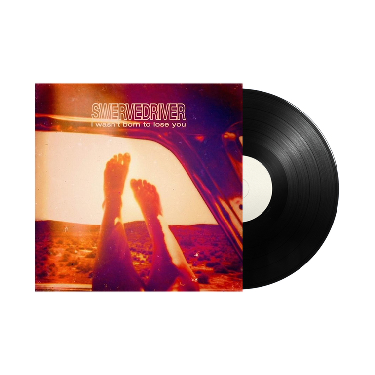 Swervedriver / I Wasn't Born To Lose You 12" Vinyl